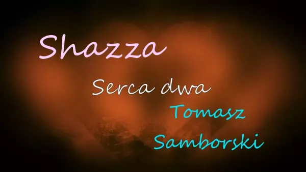 Shazza & Tomasz Samborski - Serca Dwa