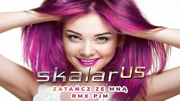 Skalar us - Zatańcz ze mną (Pjm Remix)
