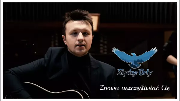 Skalne Orły - Znowu uszczęśliwiać Cię