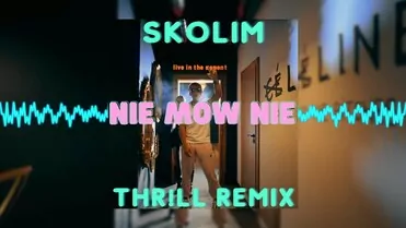 Skolim - Nie Mów Nie (THR!LL Remix)