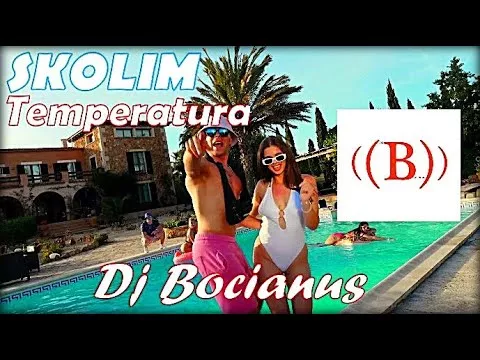 Skolim - Temperatura (Dj Bocianus Remix)