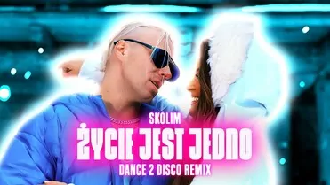 Skolim - Życie Jest Jedno (Dance 2 Disco Remix)