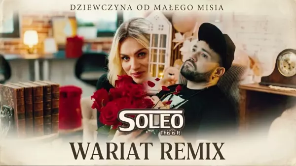 Soleo - Dziewczyna od Małego Misia ☆ Wariat Remix