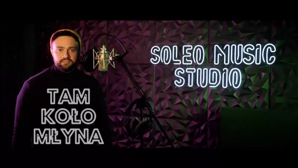 Soleo - Tam Koło Młyna