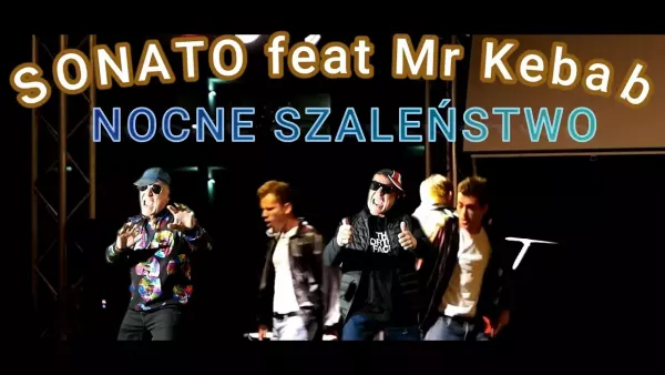 Sonato feat Mr Kebab - Nocne szaleństwo