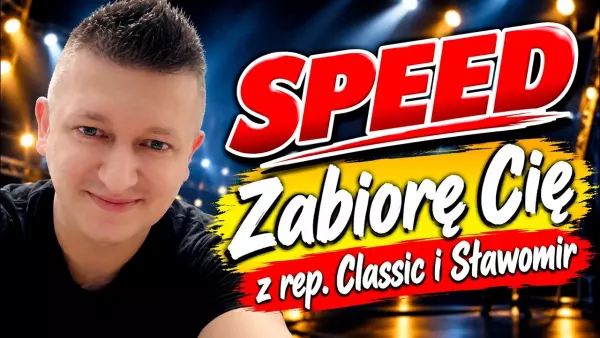 Speed - Zabiorę Cię [z rep. Classic i Sławomir]
