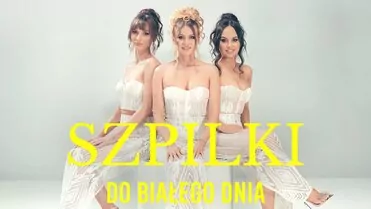 Szpilki - Do białego dnia