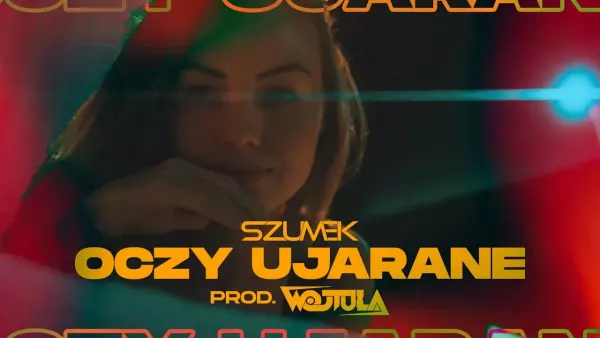 Szumek x Wojtula - Oczy Ujarane