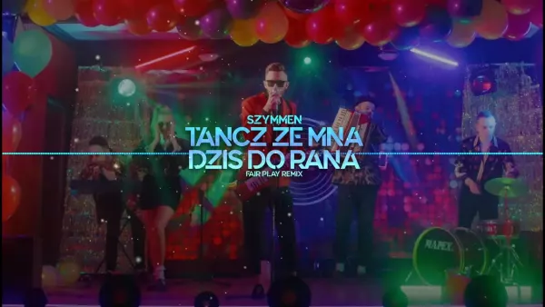 Szymmen - Tańcz ze mną dziś do rana (Fair Play Remix)