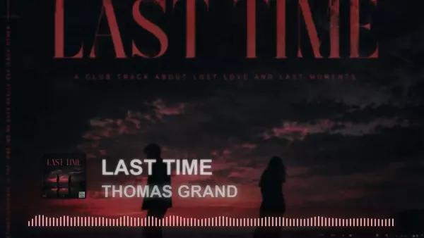 Thomas Grand - Last Time