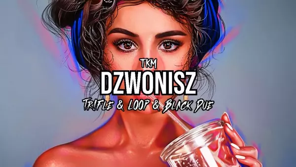 Tkm - Dzwonisz (Tr!Fle & Loop & Black Due Remix)