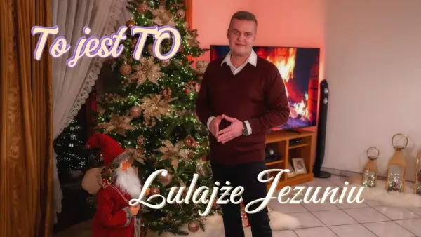 To jest To - Lulajże Jezuniu