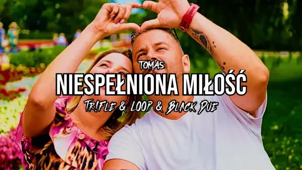 Tomas - Niespełniona Miłość (Tr!Fle & Loop & Black Due Remix)