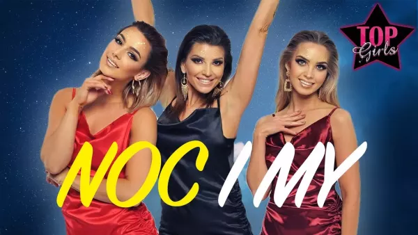 Top Girls - Noc i My
