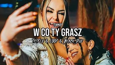 Topky - W co Ty Grasz (Tr!Fle & Loop & Black Due Remix)