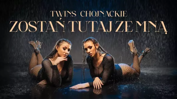 Twins Chojnackie - Zostań Tutaj Ze Mną