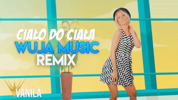Twoja Ex - Ciało do ciała (Wuja Music Remix)