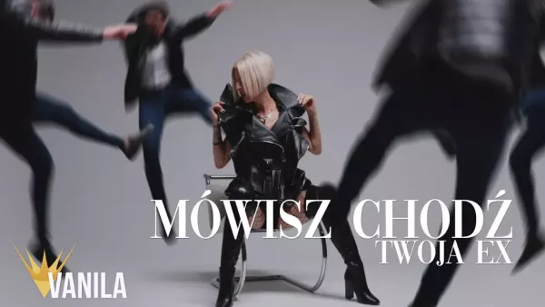 Twoja Ex - Mówisz Chodź