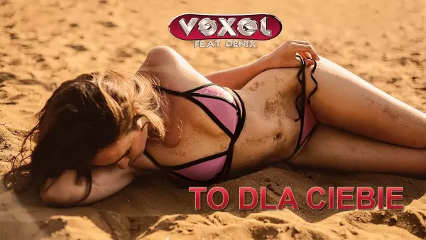 Vexel ft. Denix - To dla Ciebie