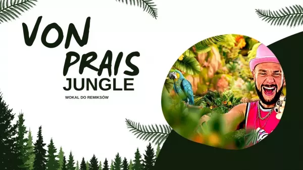 Von Prais - Jungle (Vocal do Remixów)