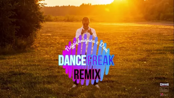 Waluś - Najpiękniejsza z Dam (DanceFreak Remix)