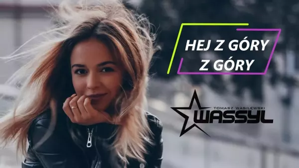Wassyl - Hej z góry z góry