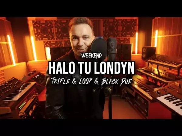 WEEKEND - Halo Tu Londyn (Tr!Fle & LOOP & Black Due REMIX)