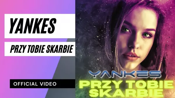 Yankes - Przy Tobie skarbie