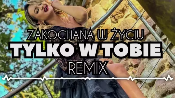 Zakochana w życiu - Tylko w Tobie ( Remix 2024)