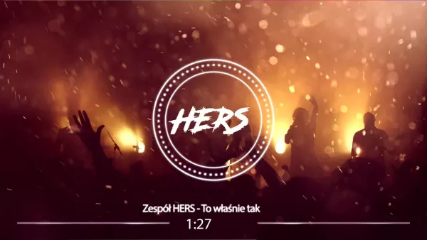 Zespół Hers - To właśnie tak