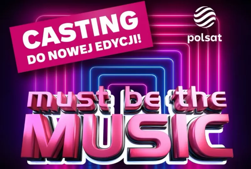 Ostatni dzwonek dla gwiazd disco polo! Casting do „Must Be The Music” Sopot 26 września, Warszawa 27 września