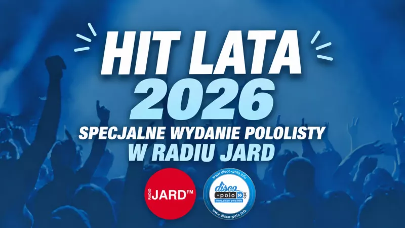 Wasze głosy trafią na antenę! Hit Lata 2026 disco-polo.info w specjalnym wydaniu PoLoListy Radia JARD