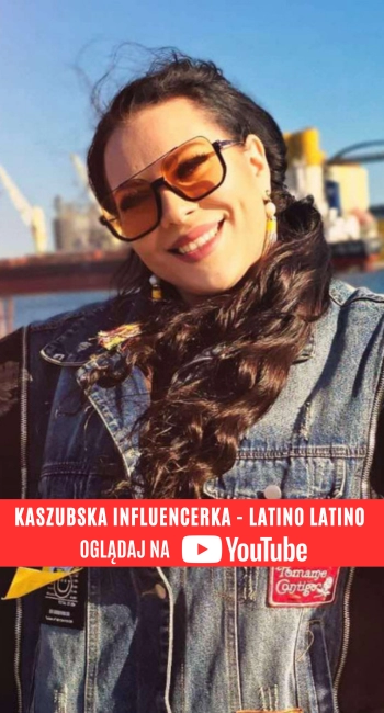 Kaszubska Influencerka - LATINO LATINO