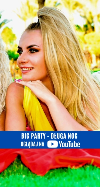 BIG PARTY - DŁUGA NOC