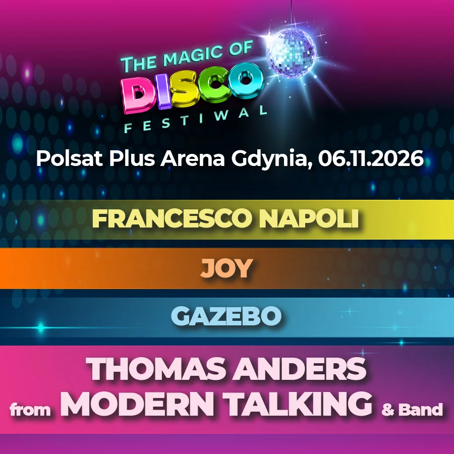 W Polsat Plus Arena Gdynia 6 listopada wystąpią Thomas Anders, Gazebo, Joy i Francesco Napoli na Magic of Disco