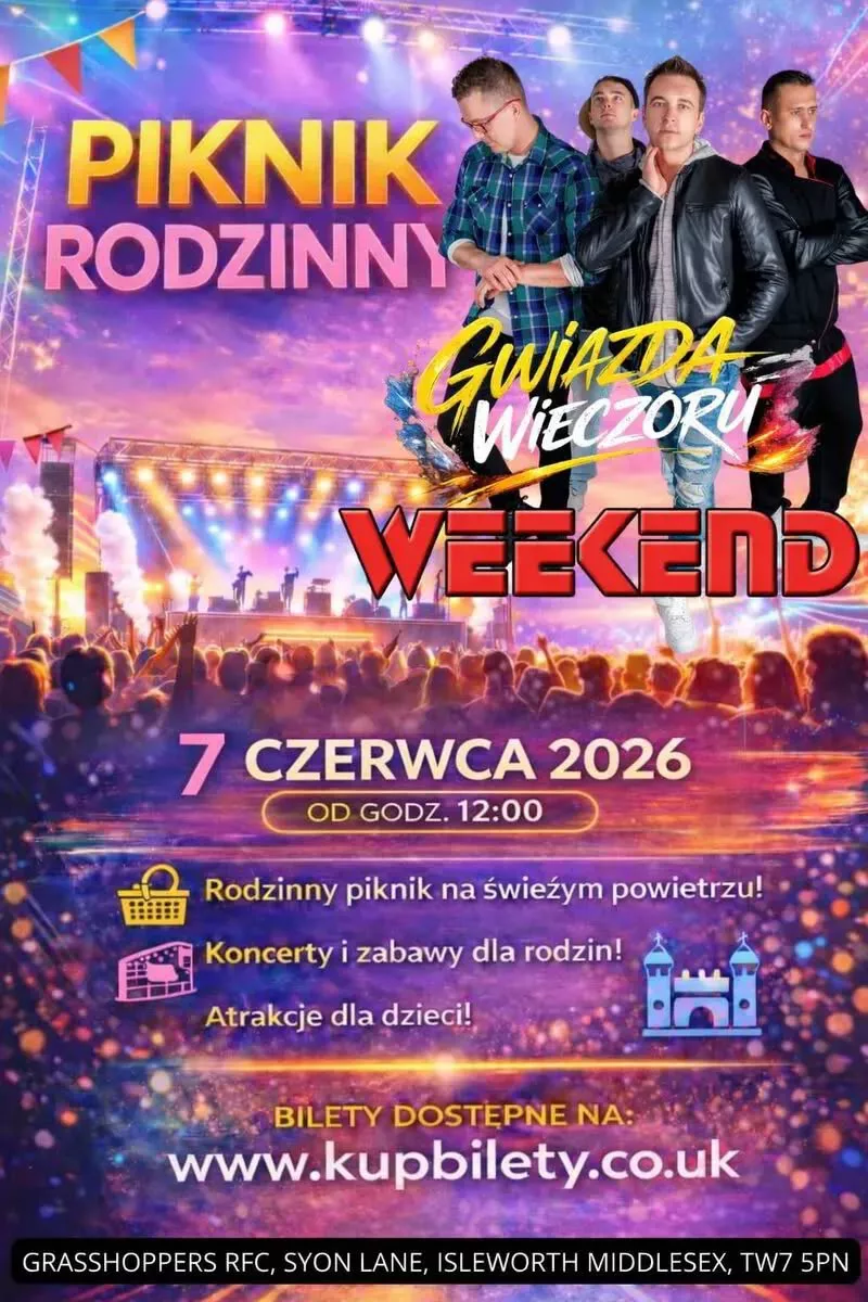 Weekend i przebój „Halo tu Londyn" na żywo w Londynie. Piknik Rodzinny zaprasza całe rodziny