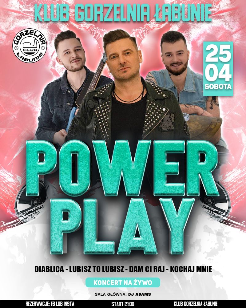 Power Play - Klub Gorzelnia Łabunie