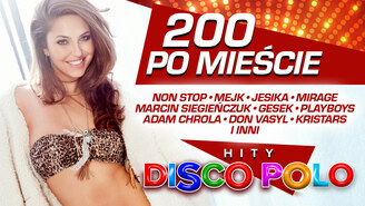 200 po mieście - Hity Disco Polo