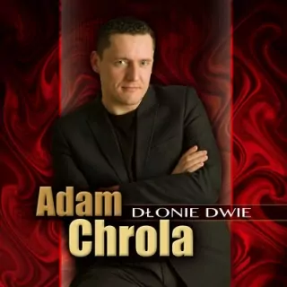 Adam Chrola - Dłonie Dwie