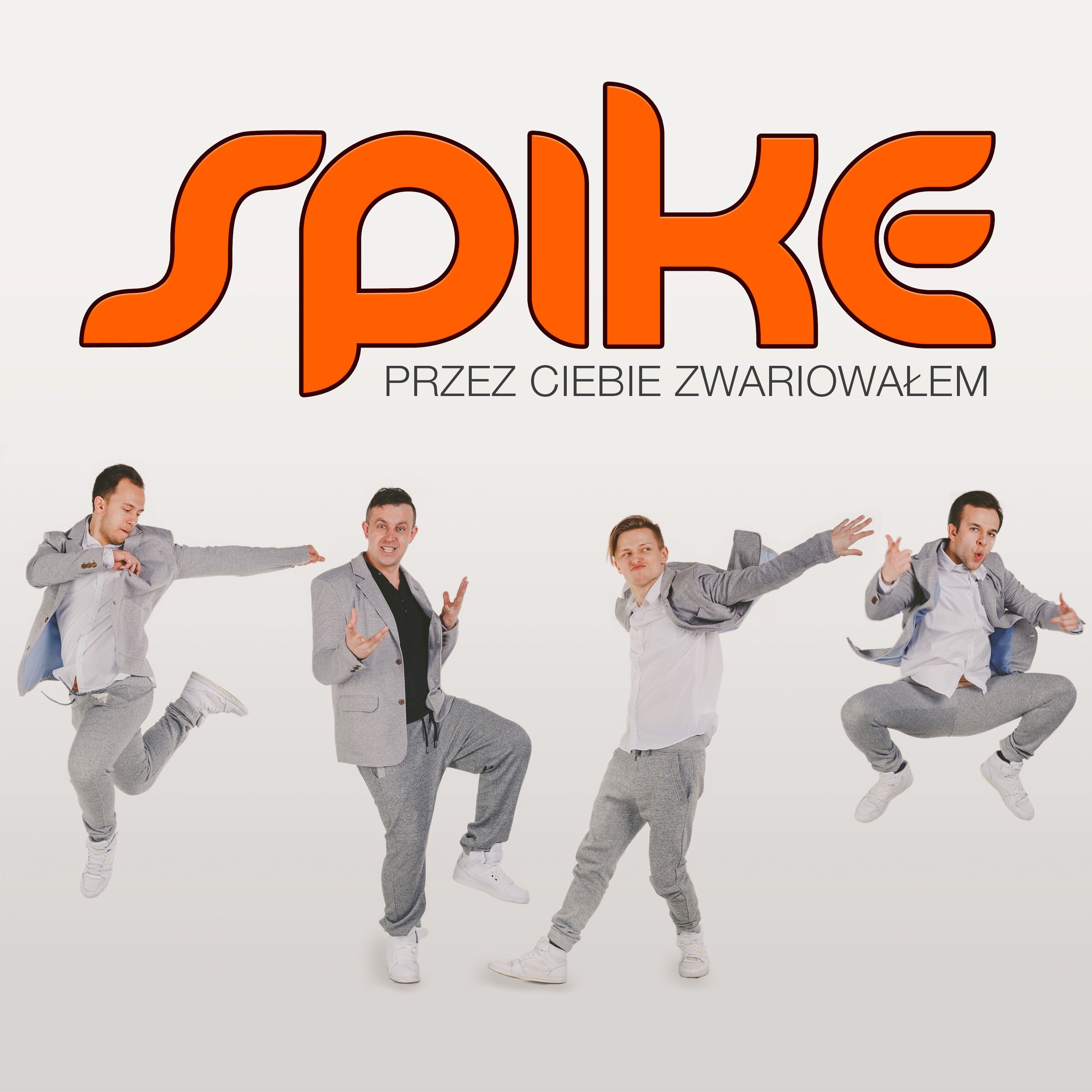 Spike - Przez Ciebie Zwariowałem