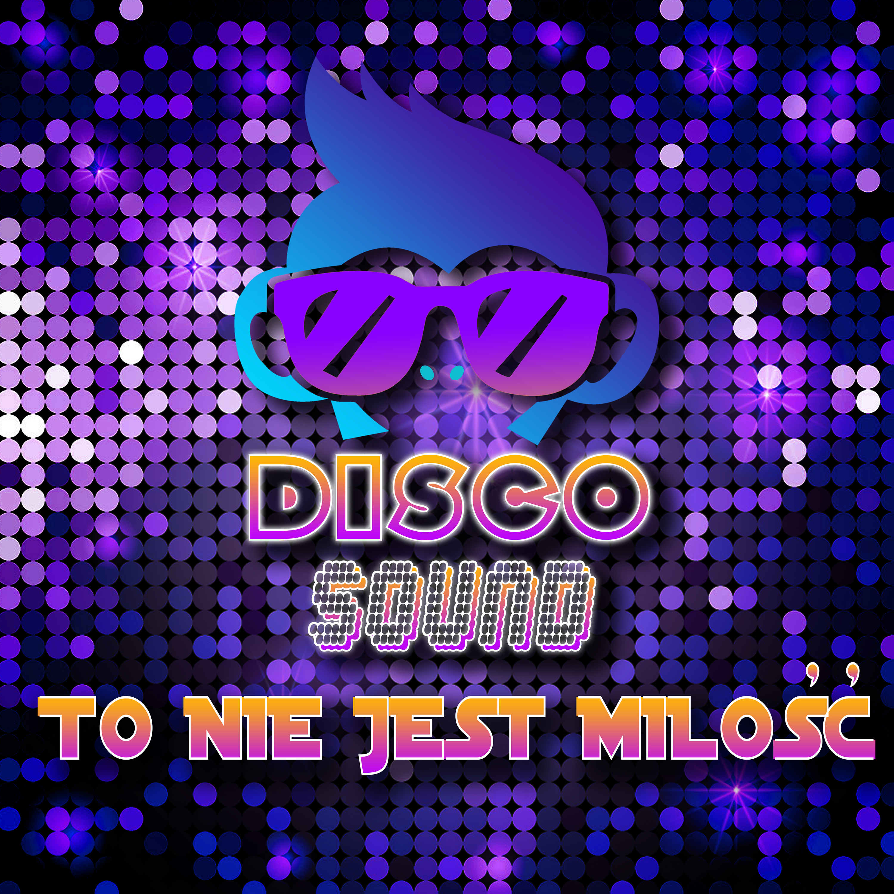 Disco Sound - To nie jest milosc