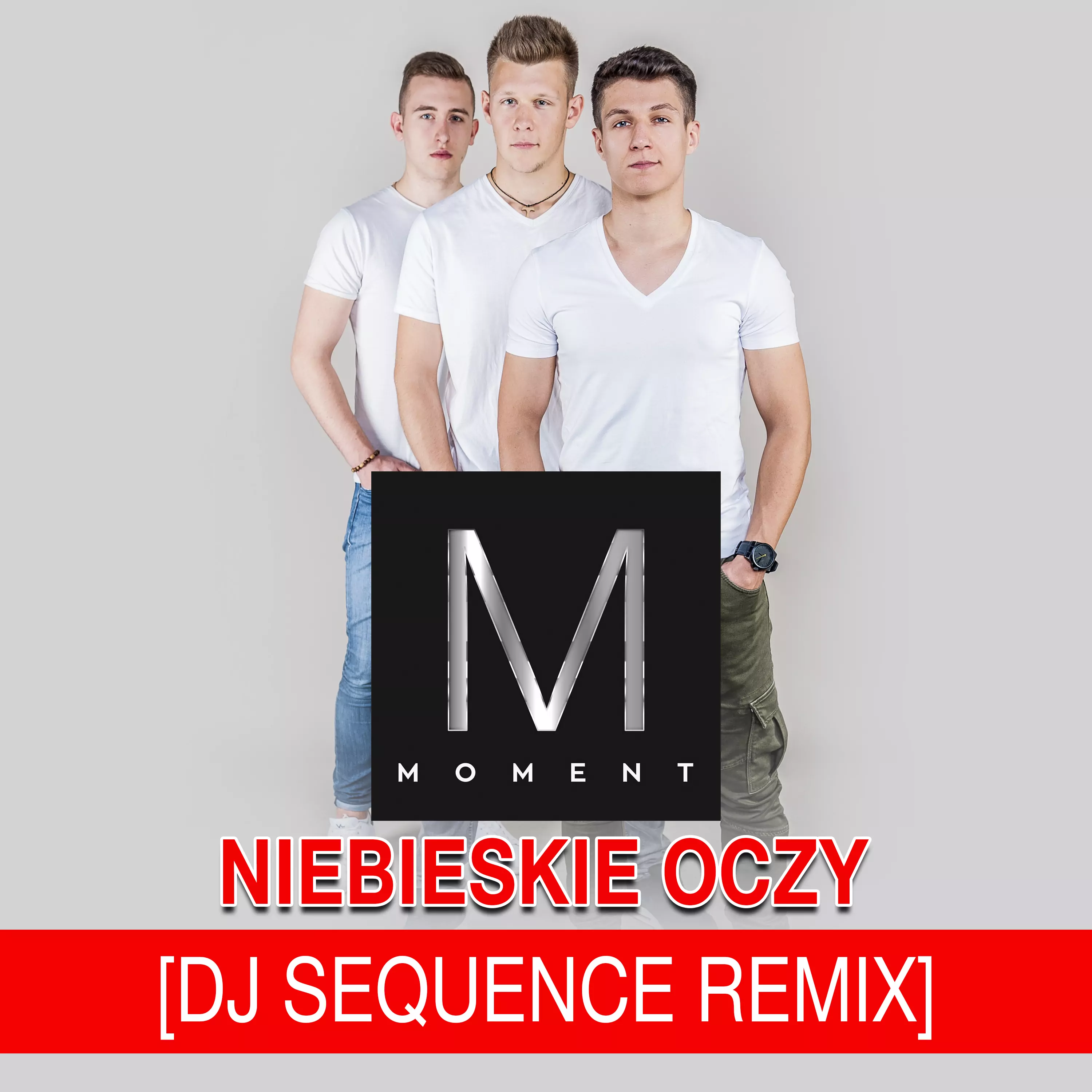 Moment - Niebieskie Oczy [DJ Sequence Remix]