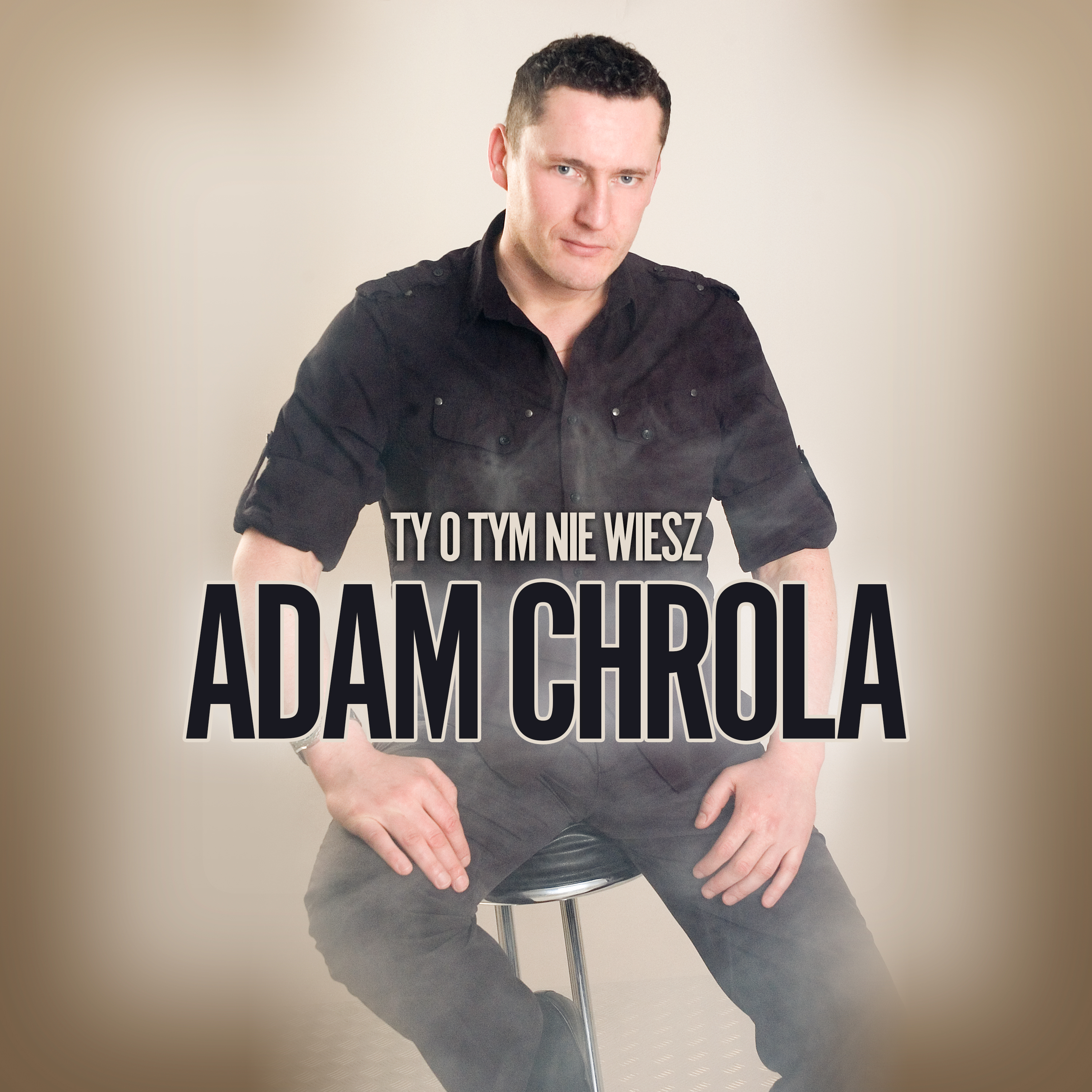 Adam Chrola - Ty o tym nie wiesz