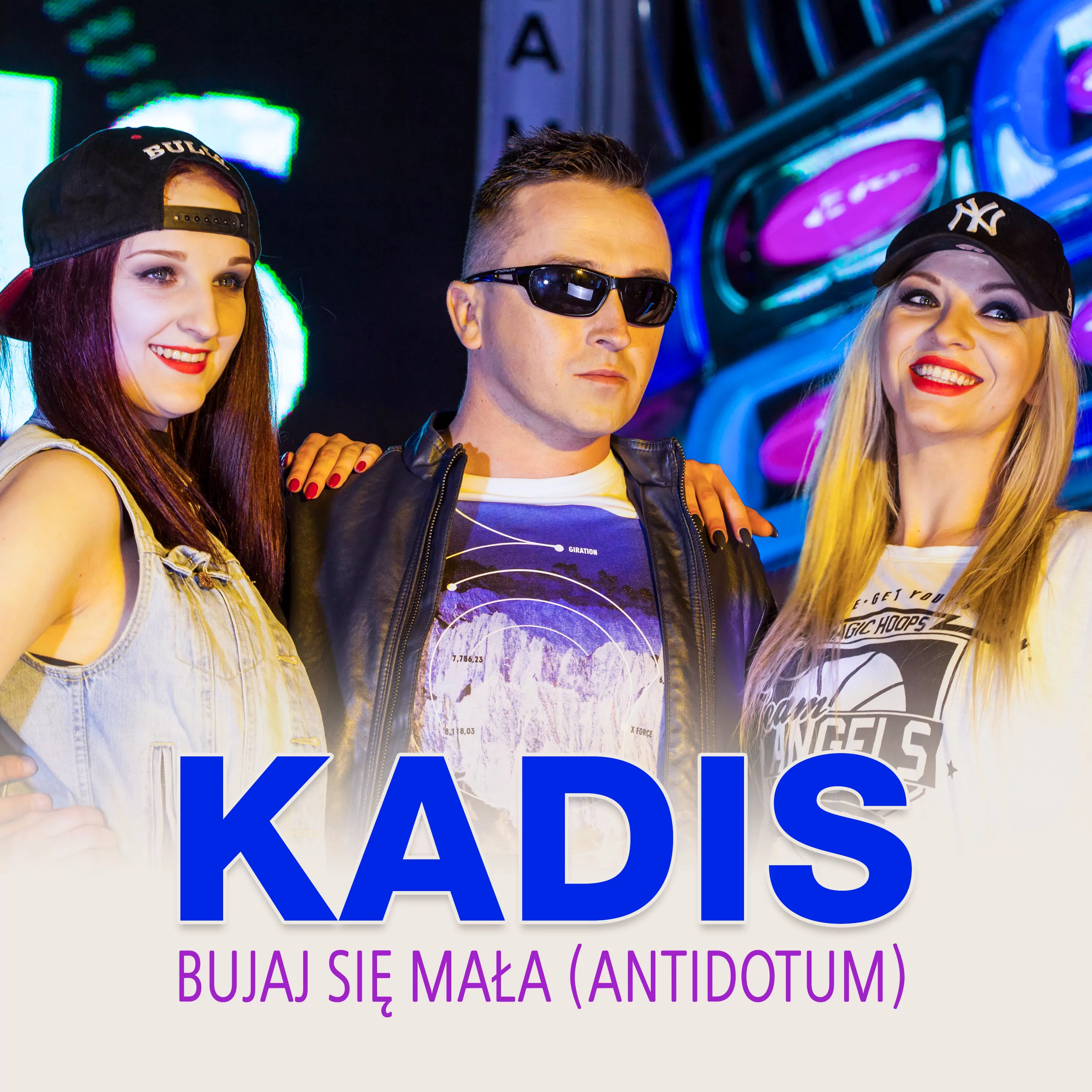 Kadis - Bujaj Się Mała