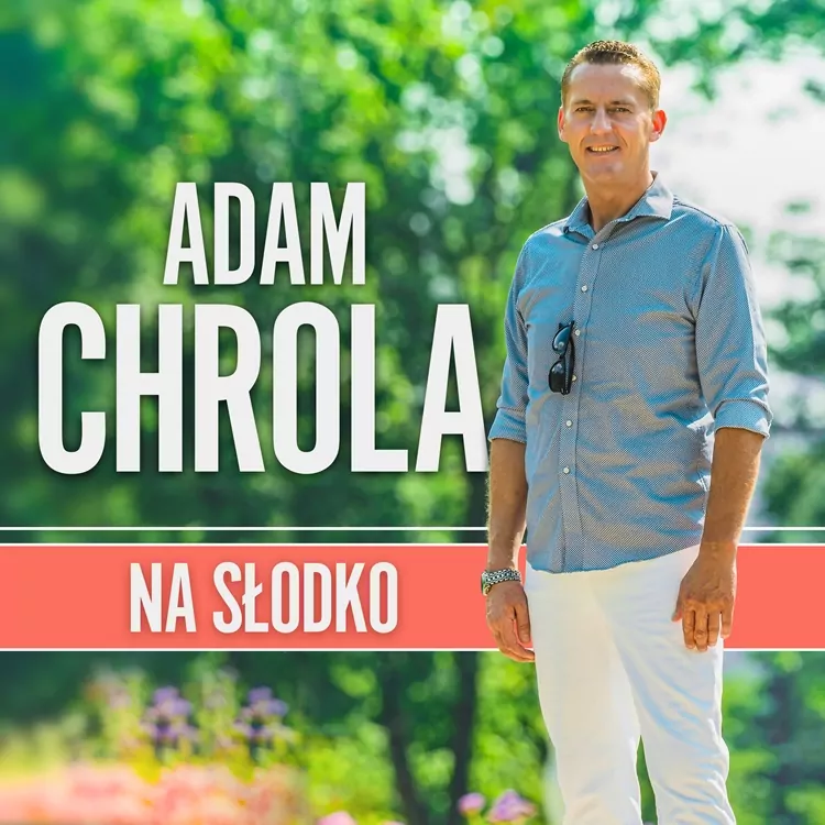 Adam Chrola - Na Słodko