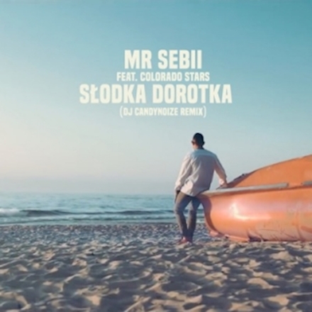 Mr Sebii - Słodka Dorotka (feat. Colorado Stars) [CandyNoize Remix]