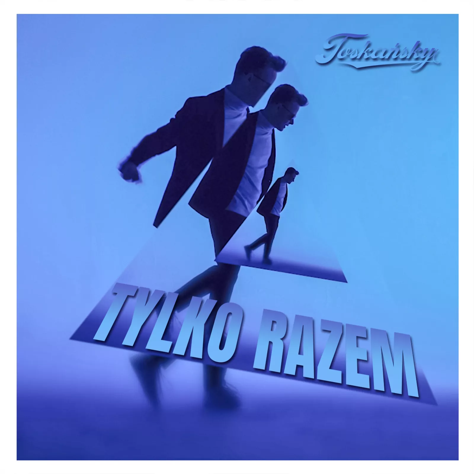 Toskańsky - Tylko Razem