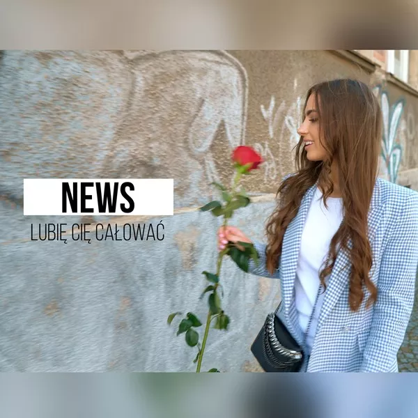 NEWS - Lubię Cie całować
