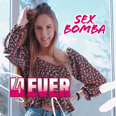 4Ever - Sex Bomba