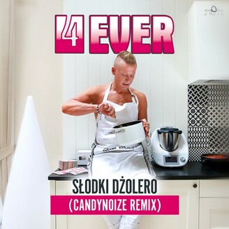 4ever - Słodki Dżolero (CandyNoize Remix)